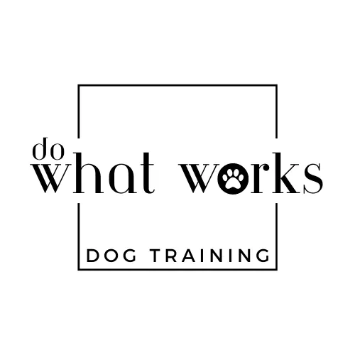 Do What Works Dog Training